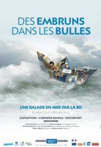 Exposition Des embruns dans les bulles (mer et BD). Du 14 février 2014 au 31 décembre 2015 à Rochefort. Charente-Maritime. 